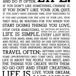 This is your life. do what you love